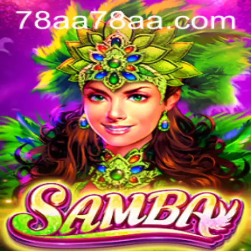 Descubra o Fascinante Mundo do Jogo Samba e Explore Tudo Sobre 78AA.com